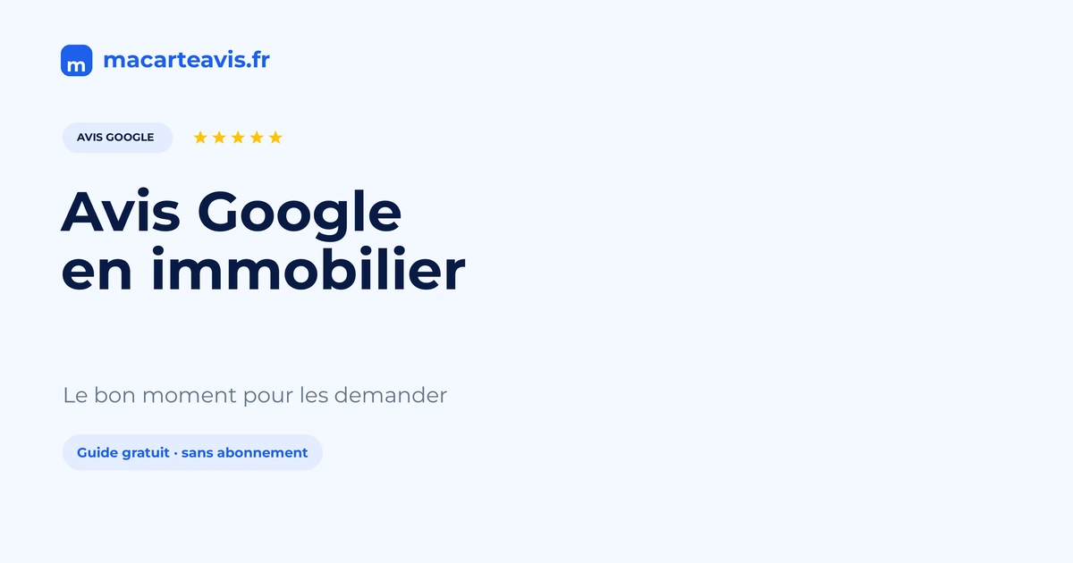 Avis Google pour agent immobilier : le bon moment Agence immobilière avec fiche Google et demande d'avis après une signature