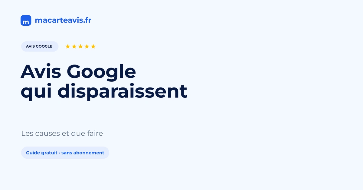 Pourquoi les avis Google disparaissent Commerçant constatant qu'un avis Google n'apparaît plus sur sa fiche