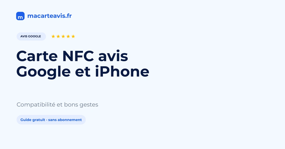 Carte NFC avis Google et iPhone : gestes utiles iPhone approché du haut de l'appareil vers une carte NFC avis Google