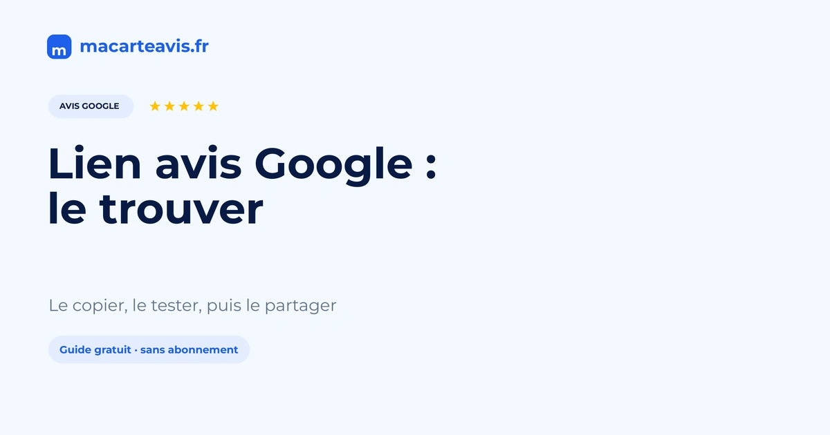 Lien avis Google : trouver, tester et partager Lien d'avis Google copié depuis la fiche, prêt à être partagé par email ou SMS