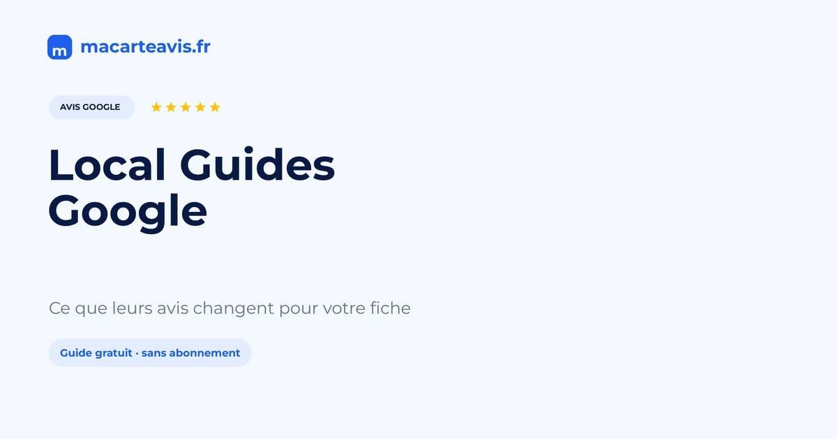 Local Guides Google : ce que ça change pour vos avis Profil Local Guide Google Maps à côté d'avis clients sur une fiche d'établissement