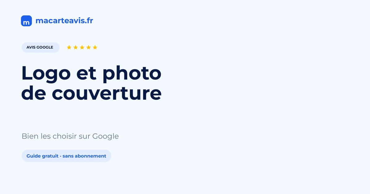 Logo et photo de couverture Google Business Choix d'un logo et d'une photo de couverture pour une fiche Google