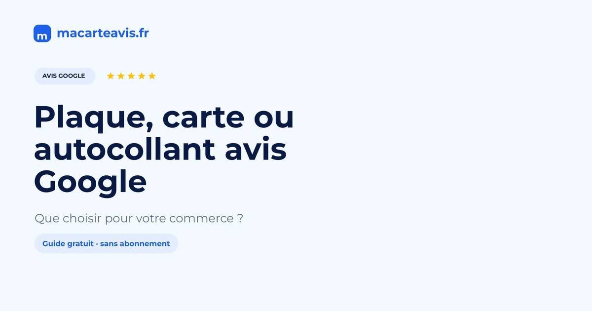Choix entre plaque, carte et autocollant pour collecter des avis Google en magasin