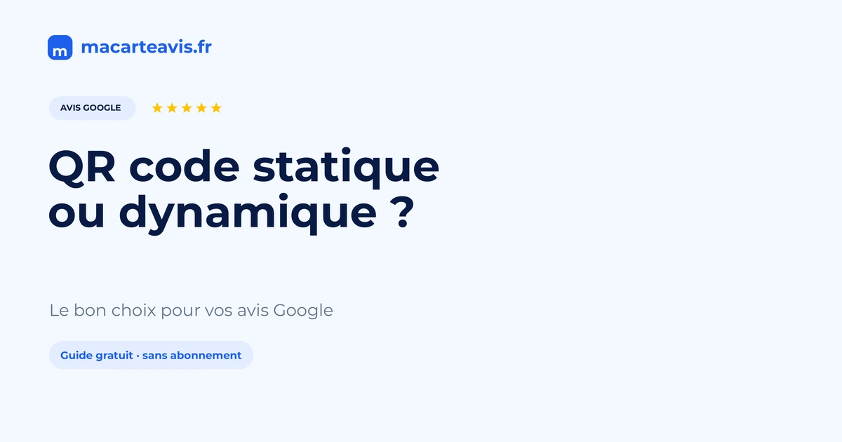 QR code statique ou dynamique pour les avis Google Deux QR codes sur un comptoir, choix entre code statique et dynamique pour les avis
