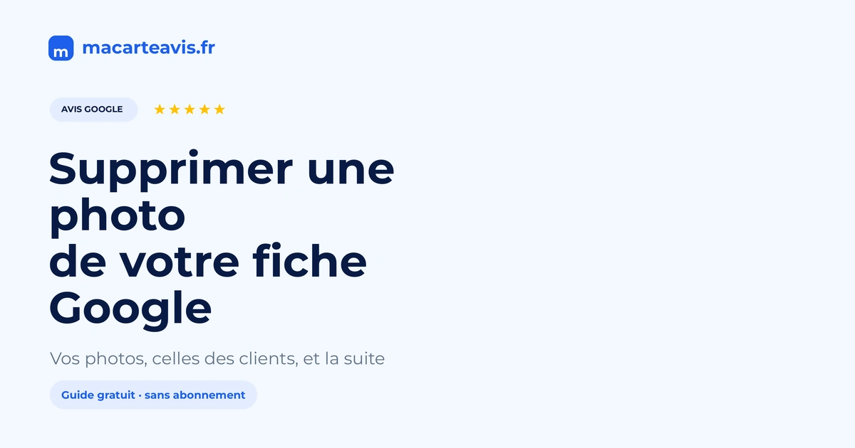 Supprimer une photo de sa fiche Google Écran de fiche Google avec gestion des photos à supprimer ou signaler