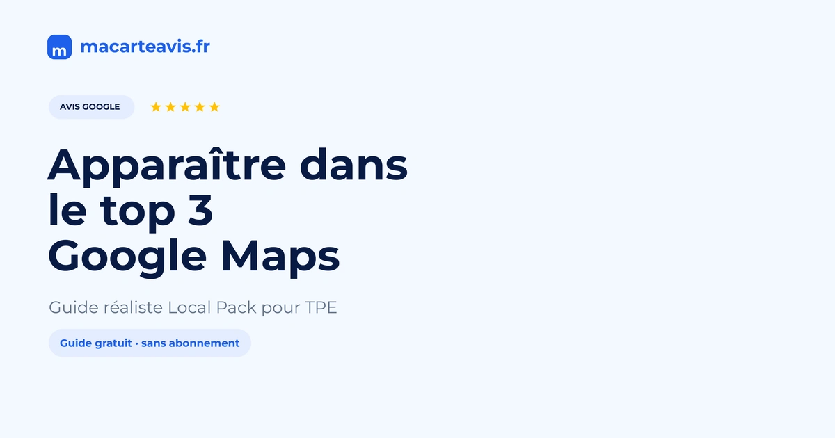 Viser le top 3 Google Maps (Local Pack) pour une TPE Carte Google Maps avec trois fiches d'établissements locaux mises en avant