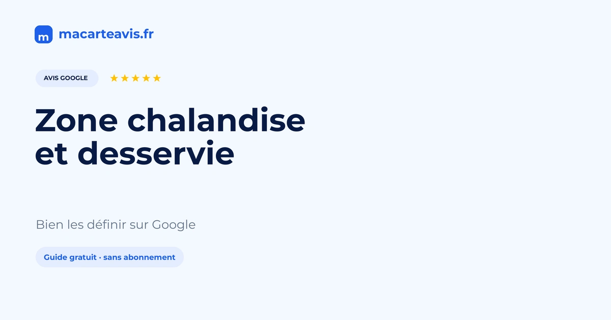 Carte et rayon d'intervention pour une zone desservie sur Google Business Profile